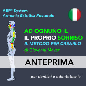 AEP® System Armonia Estetica Posturale AD OGNUNO IL PROPRIO SORRISO IL METODO PER CREARLO (Anteprima)