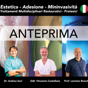 Estetica - Adesione - Mininvasività. Trattamenti Multidisciplinari Restaurativi - Protesici