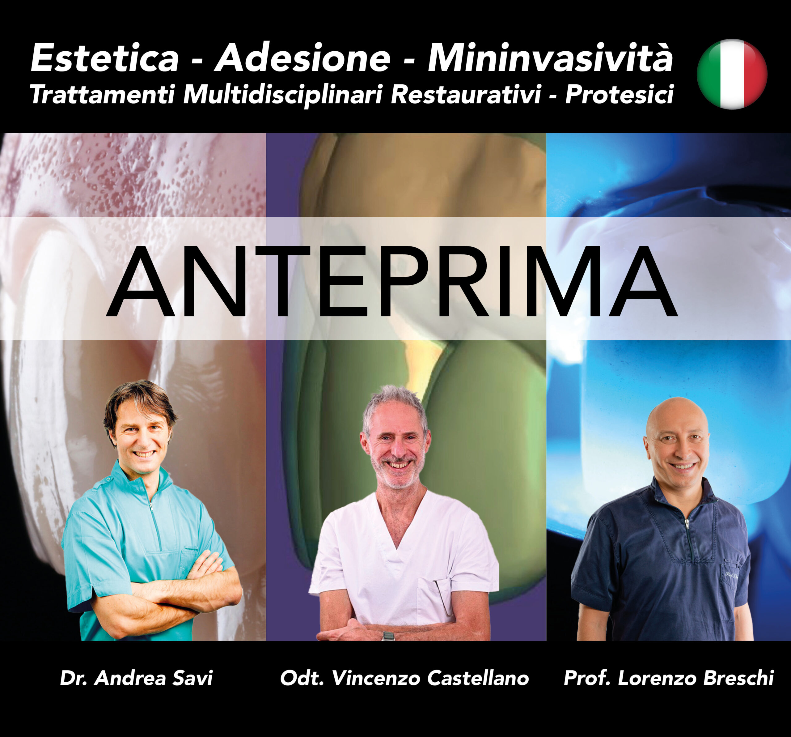 Estetica - Adesione - Mininvasività. Trattamenti Multidisciplinari Restaurativi - Protesici