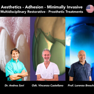 Aesthetics - Adhesion - Minimally Invasive  Multidisciplinary Restorative - Prosthetic Treatments