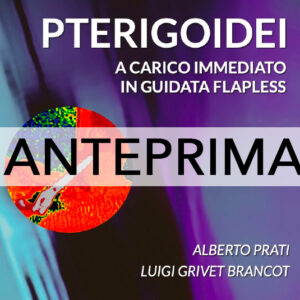 PTERIGOIDEI A CARICO IMMEDIATO IN GUIDATA FLAPLESS