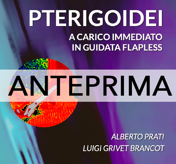 PTERIGOIDEI A CARICO IMMEDIATO IN GUIDATA FLAPLESS